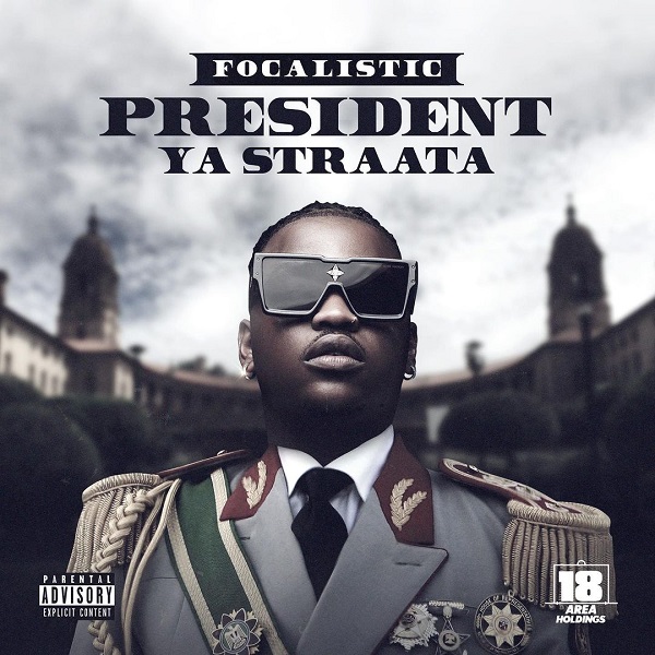 Focalistic President Ya Straata EP