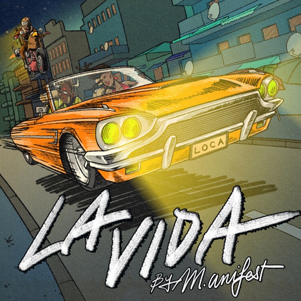 M.anifest La Vida
