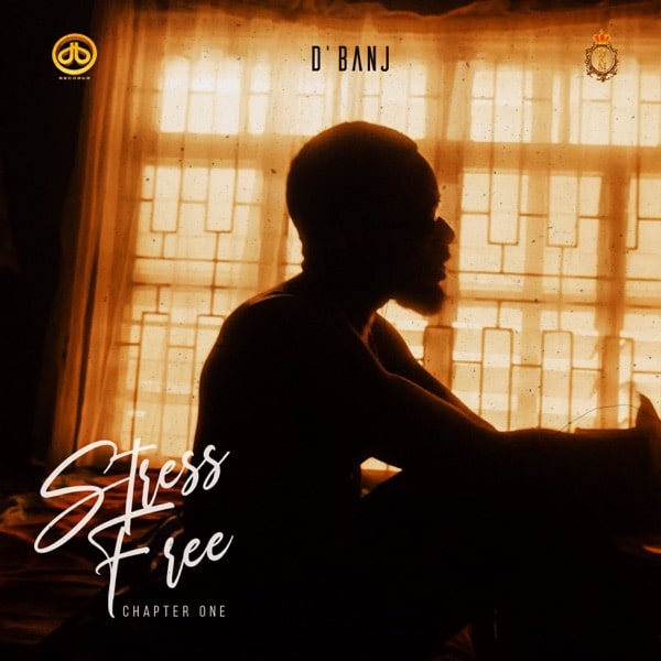 D'Banj Stress Free, Chapter 1 EP
