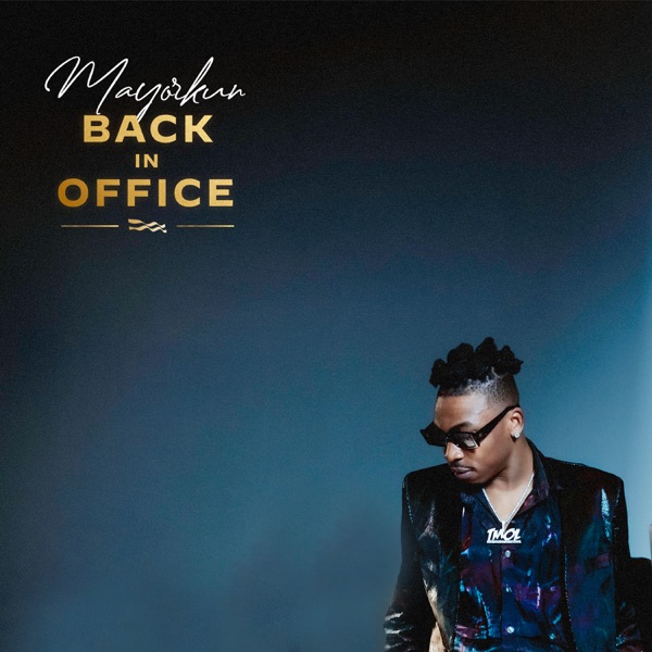 Mayorkun Back In Office Album