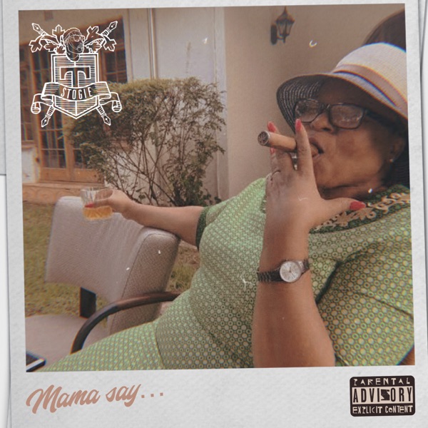 Stogie T Mama Say