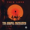 The Gospel Mechanics This Love