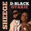 D-Black ft Gyakie Sheege