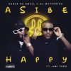 Kabza De Small & DJ Maphorisa Asibe Happy