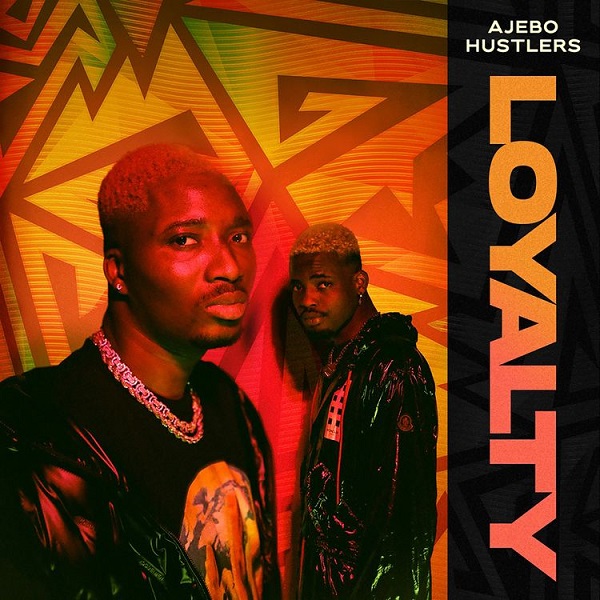 Ajebo Hustlers Loyalty