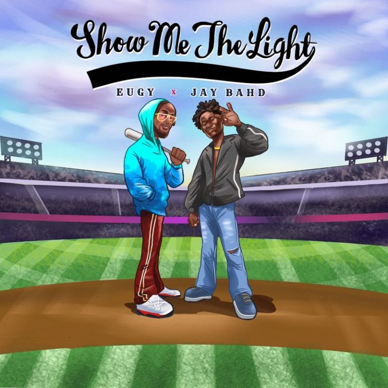 Eugy – Show Me The Light ft. Jay Bahd