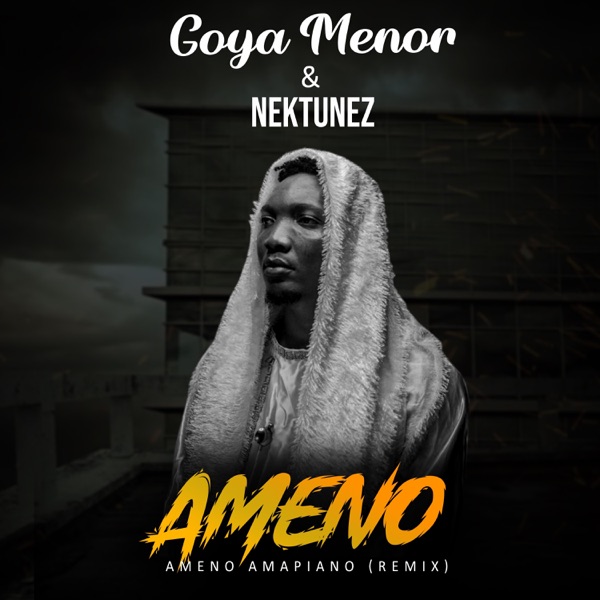 Goya Menor & Nektunez Ameno Amapiano (Remix)