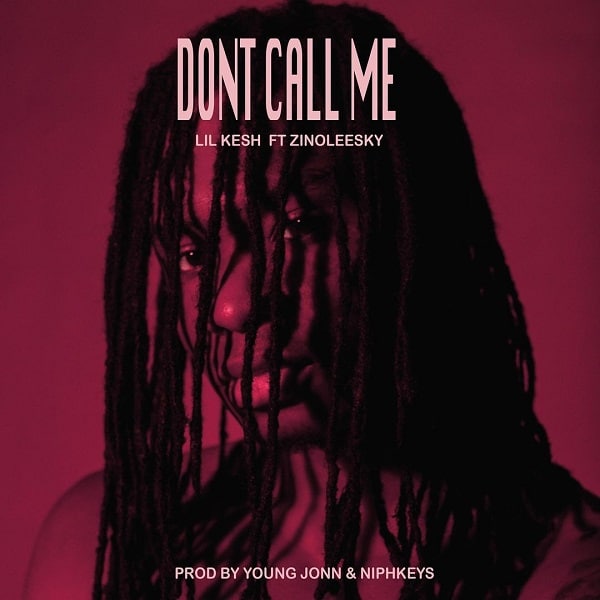 Lil Kesh Don’t Call Me
