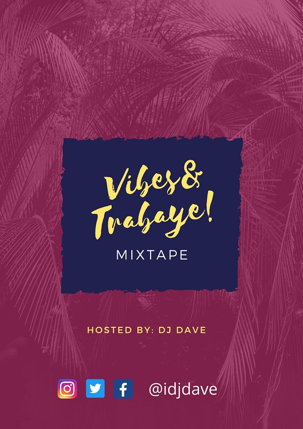  Dj Dave Vibes and Trabaye Mixtape 