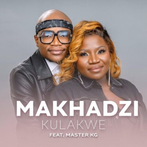 Makhadzi – Kulakwe ft. Master KG