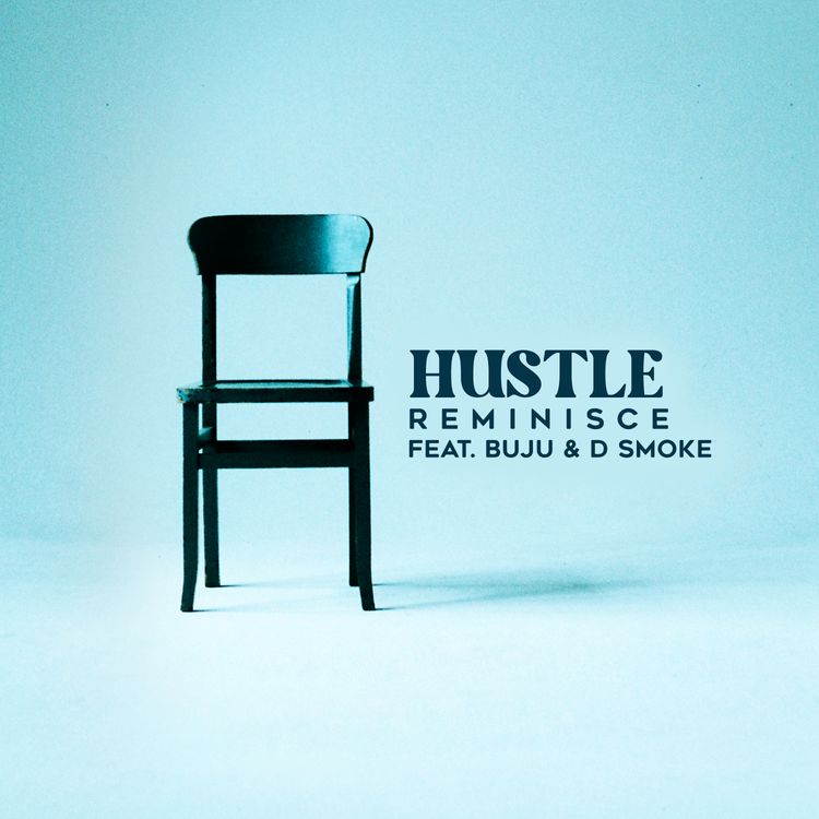 Reminisce HustleReminisce – Hustle ft. Buju, D Smoke