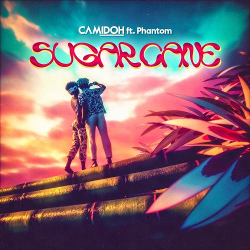 Camidoh – Sugarcane ft. Phantom