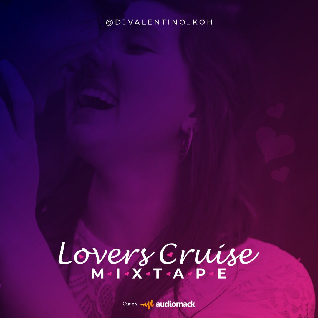 DJ Valentino Lovers Cruise Mixtape