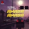 Mr Raw Anaba Anaba