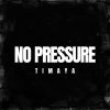 Timaya No Pressure