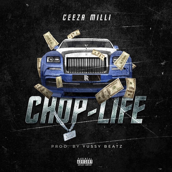 Ceeza Milli Chop Life