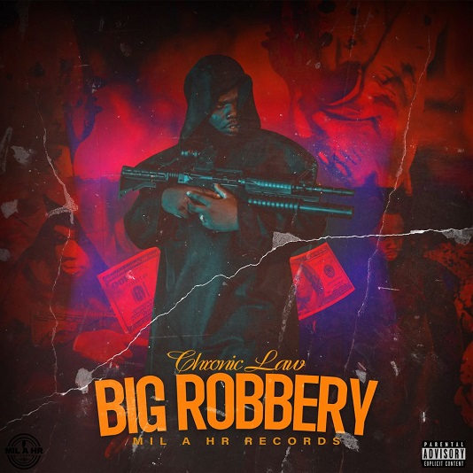 Chronic Law Big Robbery