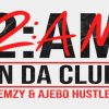 Clemzy 2AM In Da Club