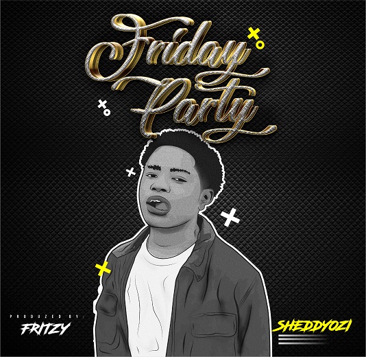 Sheddyozi Friday Party