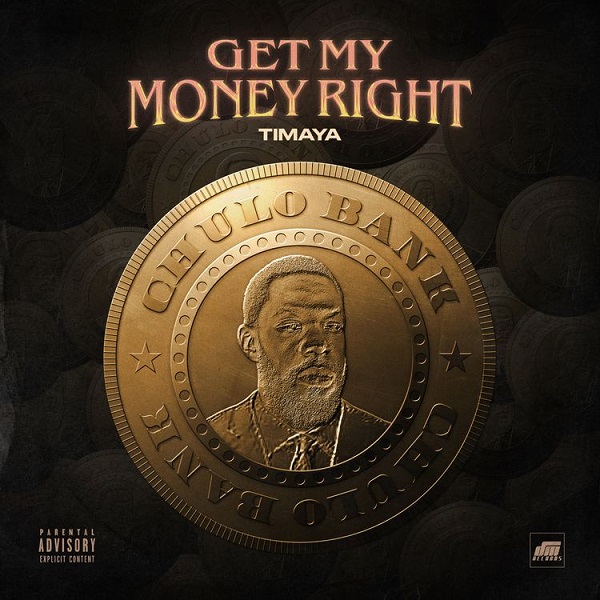 Timaya – Get My Money Right (Lyrics)