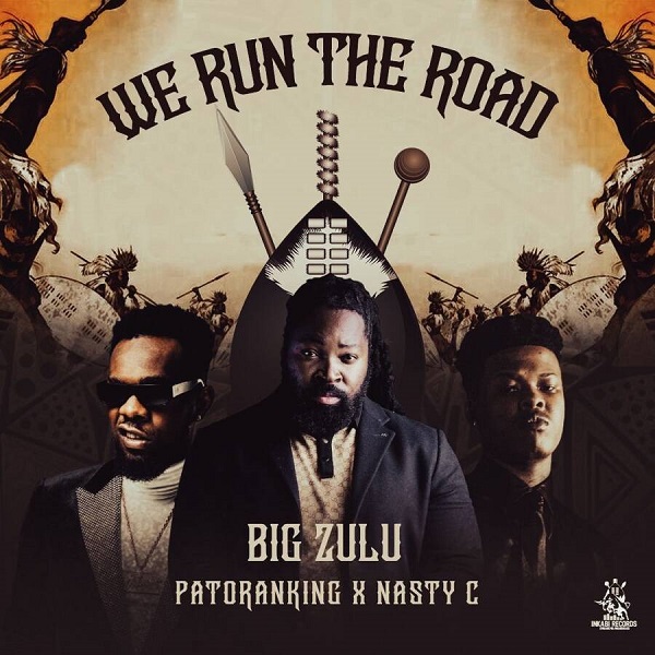 Big Zulu We Run The Road