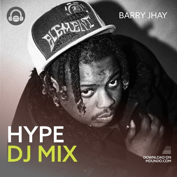 Download Hype DJ Mix ft Barry Jhay on Mdundo
