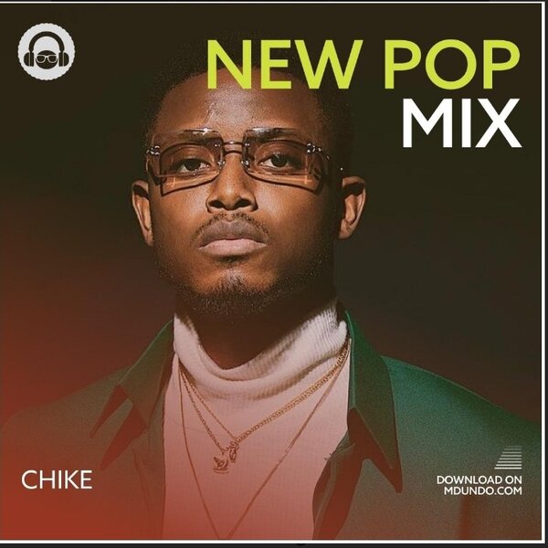 Download New Pop Mix ft Chike on Mdundo