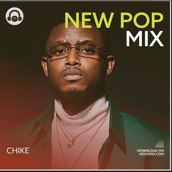 Download New Pop Mix ft Chike on Mdundo