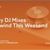 5 Party DJ Mixes to Unwind This Weekend FreeMixesFriday