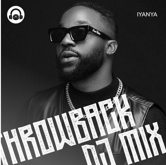 Download Throwback Mix ft. Iyanya on Mdundo