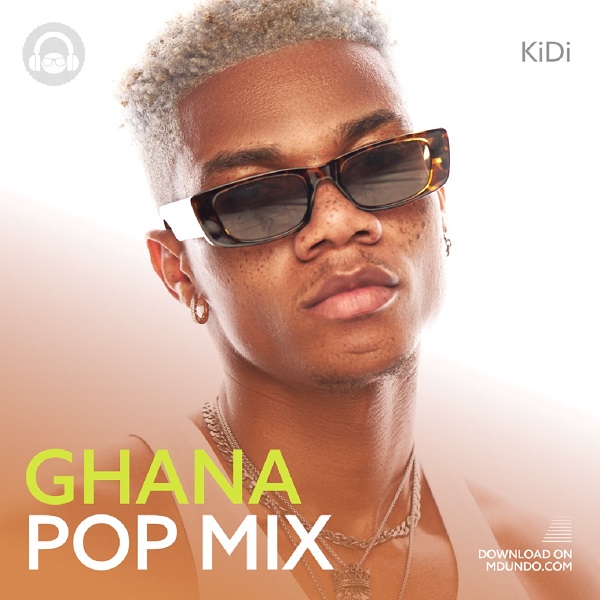 Download Ghana Pop Mix ft. KiDi on Mdundo