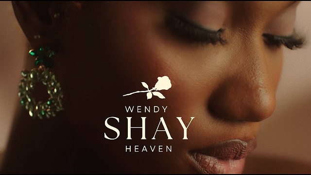 Wendy Shay Heaven Video