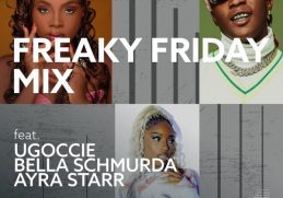 Download Freaky Friday Mix ft Ugoccie, Bella Shmurda, Ayra Starr on Mdundo