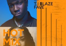 Download Hot Mix ft TI Blaze, Fave on Mdundo