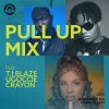 Download Pull Up Mix ft TI Blaze, Ugoccie, Crayon on Mdundo