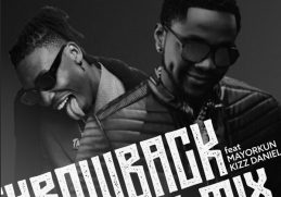Download Throwback Mix ft Mayorkun & Kizz Daniel on Mdundo