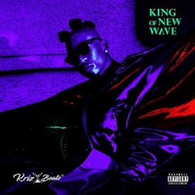 Krizbeatz – King of New Wave EP