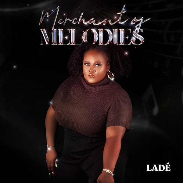 Ladé Merchant Of Melodies EP