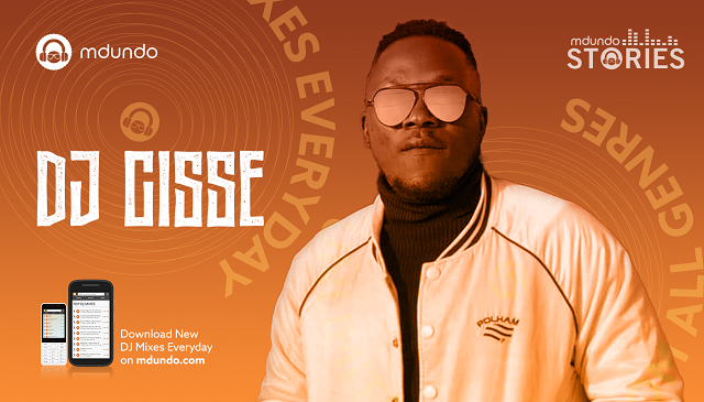 Mdundo DJ Spotlight DJ Cisse