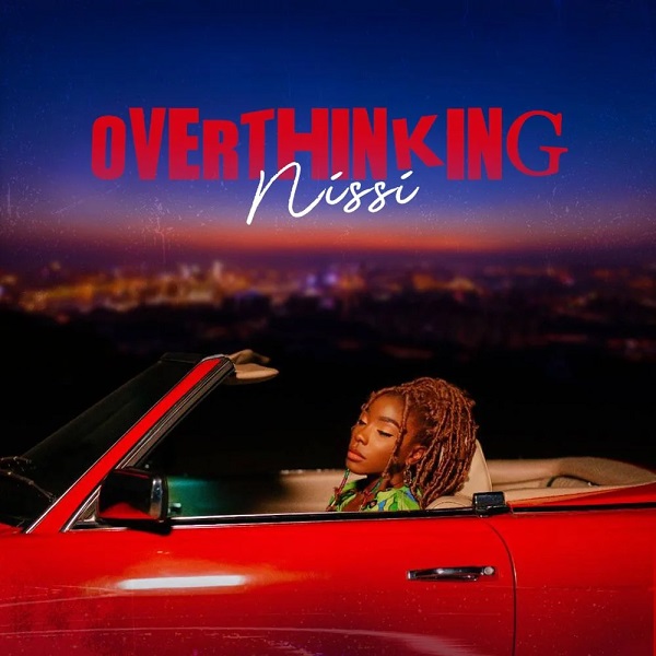 Nissi Overthinking