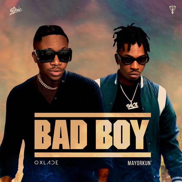 Oxlade Bad Boy