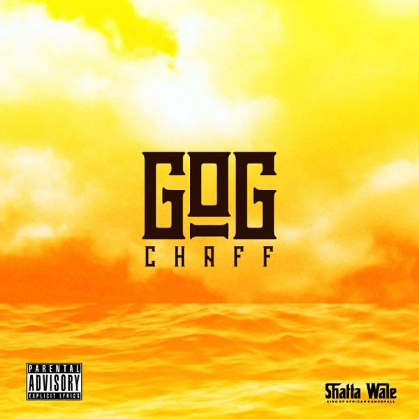 Shatta Wale GOG Chaff EP