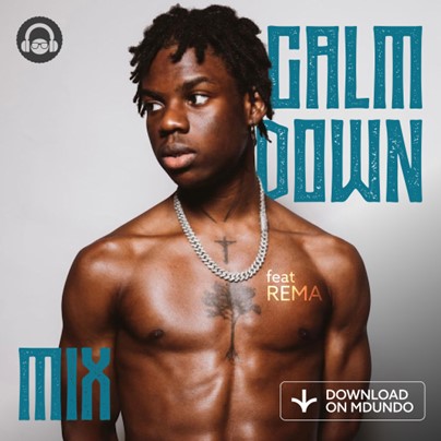 Calm Down Mix ft Rema 