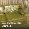 Jay-Z's Year End Picks 2022