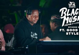 Mr JazziQ – Black Music Mix Episode 5 ft. Good Guy Styles