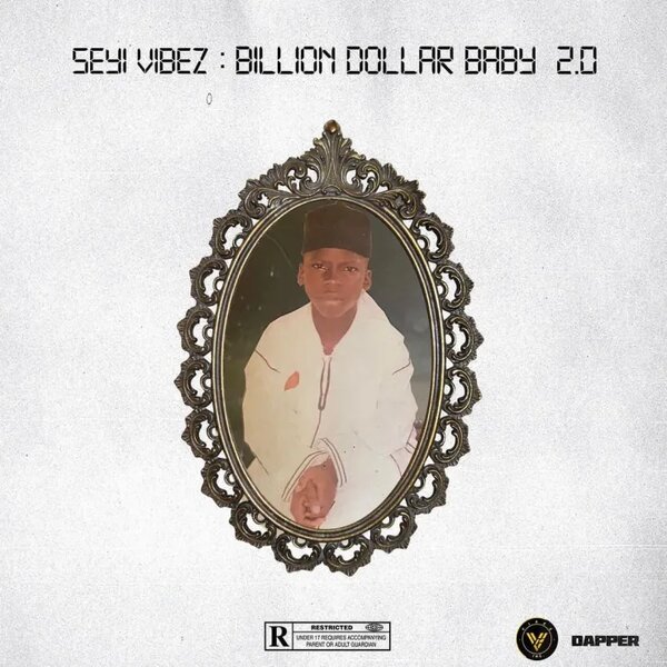 Seyi Vibez Billion Dollar Baby 2.0 Album