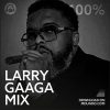 Download 100% Larry Gaaga Mix on Mdundo