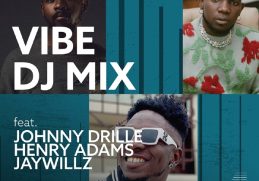 Download Vibe DJ Mix ft. Johnnny Drille, Jaywilz, Henry Adams on Mdundo
