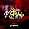 DJ Maff Praise and Worship Mix 2023