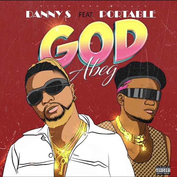 Danny S God Abeg